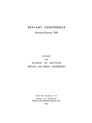 cover image of The Sextant, Eureka, and Second Cairo Conferences: November–December 1943